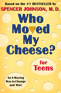 Who Moved My Cheese? For Teens (Hardcover)